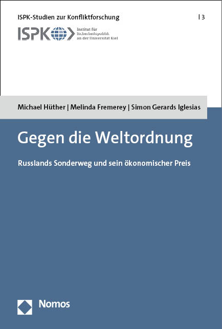 Gegen die Weltordnung - Michael Hüther, Melinda Fremerey, Simon Gerards Iglesias