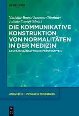 Die kommunikative Konstruktion von Normalitäten in der Medizin - 