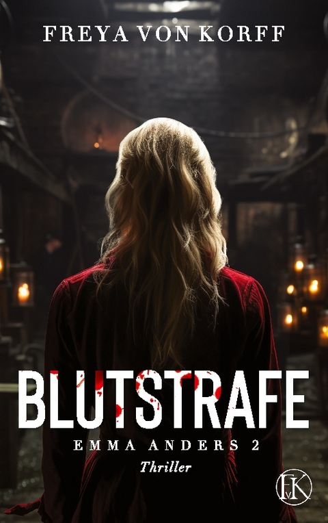 Blutstrafe - Freya von Korff