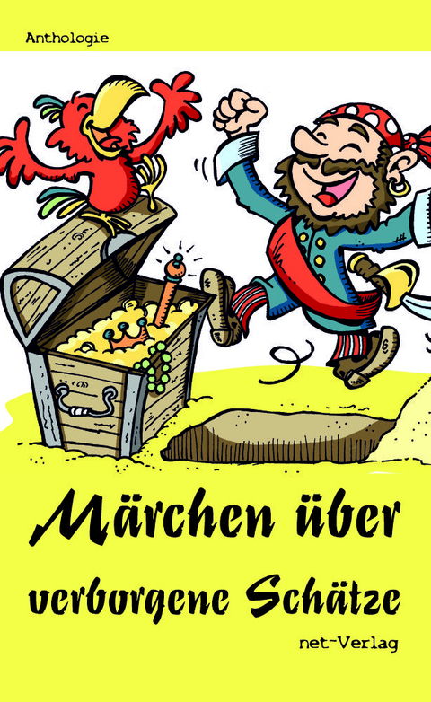 Märchen über verborgene Schätze - Kerstin Gramelsberger, Mareike Deppe, Martina Anneke, Lisa Schmidt, Oliver Lehnert, Marcel Streit