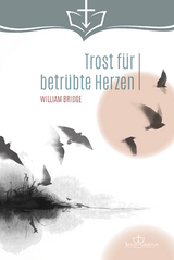 Trost für betrübte Herzen - William Bridge