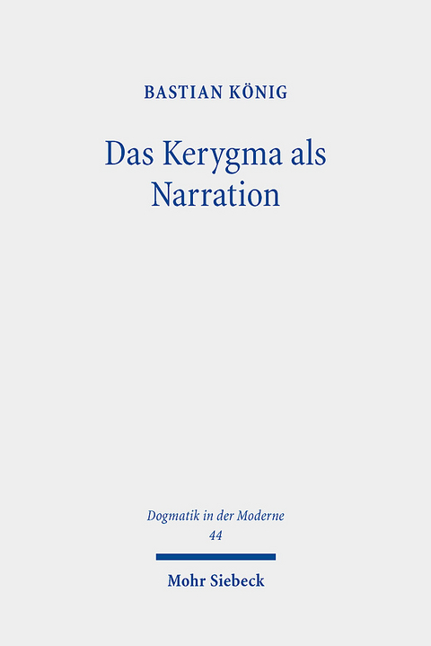 Das Kerygma als Narration - Bastian König