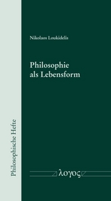 Philosophie als Lebensform - Nikolaos Loukidelis