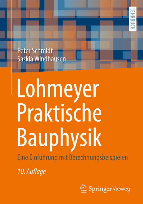 Lohmeyer Praktische Bauphysik - Peter Schmidt, Saskia Windhausen