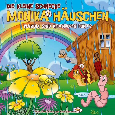 Die kleine Schnecke Monika Häuschen - CD / 69: Warum sind Regenbogen bunt? - Kati Naumann