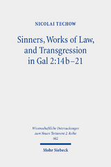 Sinners, Works of Law, and Transgression in Gal 2:14b-21 - Nicolai Techow