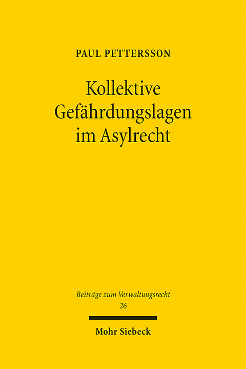 Kollektive Gefährdungslagen im Asylrecht - Paul Pettersson