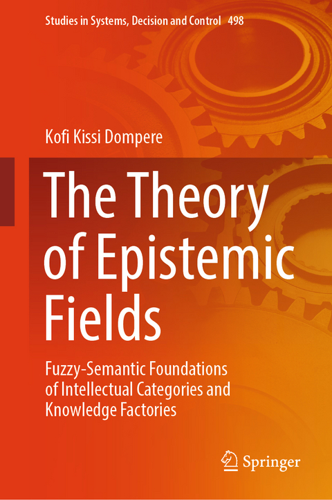 The Theory of Epistemic Fields - Kofi Kissi Dompere