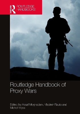 Routledge Handbook of Proxy Wars - 