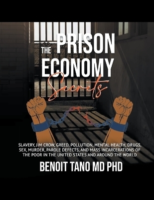 The Prison Economy Secrets - Benoit Phd Tano