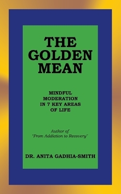 The Golden Mean - Dr Anita Gadhia-Smith