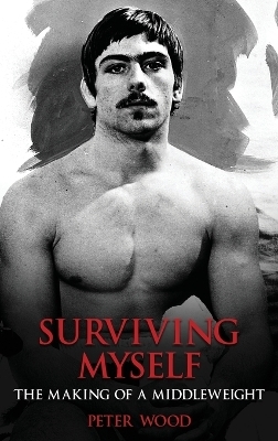 Surviving Myself - Peter Wood