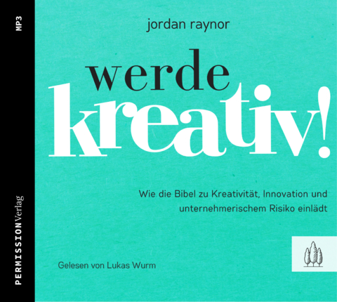 Werde kreativ! - Raynor Jordan