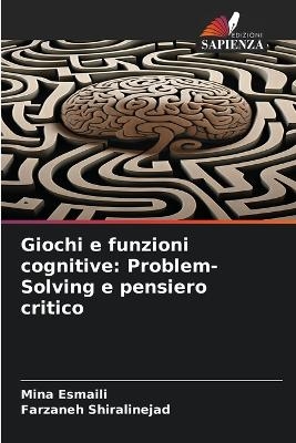 Giochi e funzioni cognitive - Mina Esmaili, Farzaneh Shiralinejad