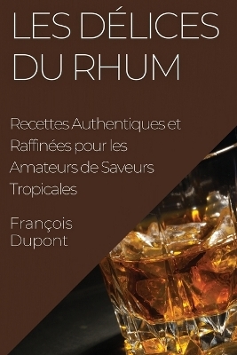 Les Délices du Rhum - François Dupont