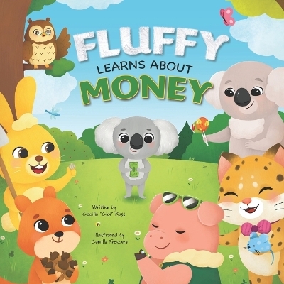 Fluffy Learns About Money - Cecilia CICI Ross