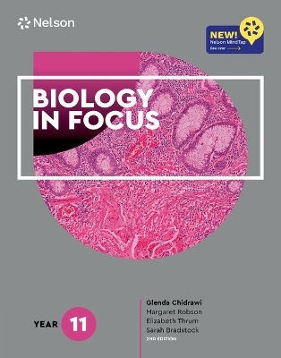 Biology in Focus Year 11 Student Book with Nelson MindTap 2nd Edition Revised - Glenda Chidrawi, Sarah Bradstock, Elizabeth Thrum, Margaret Robson