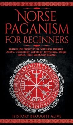 Norse Paganism for Beginners - History Brought Alive