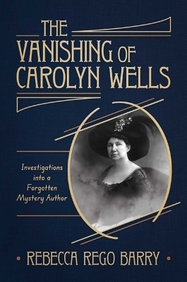 The Vanishing of Carolyn Wells - Rebecca Rego Barry