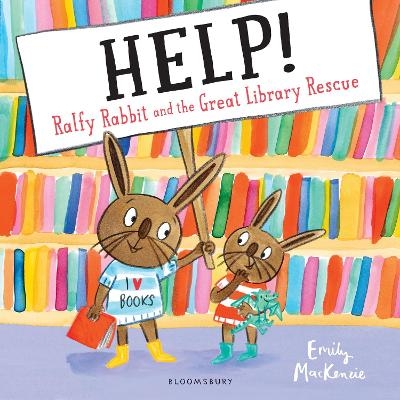 HELP! Ralfy Rabbit and the Great Library Rescue - Emily MacKenzie