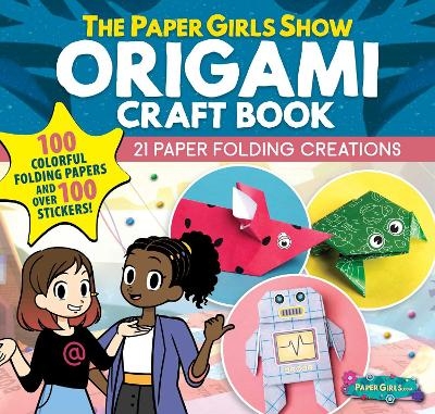 The Paper Girls Show Origami Craft Book -  Global Tinker