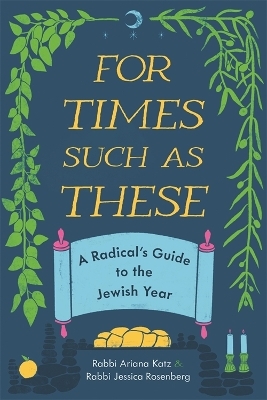 For Times Such as These - Ariana Katz, Jessica Rosenberg