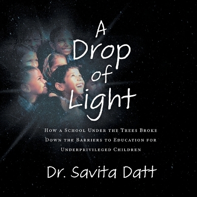 A Drop of Light - Dr Savita Datt