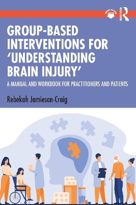 Group-Based Interventions for 'Understanding Brain Injury' - Rebekah Jamieson-Craig