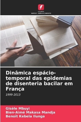 Dinâmica espácio-temporal das epidemias de disenteria bacilar em França - Gisèle Mbuyi, Bien-Aimé Makasa Mandja, Benoît Kebela Ilunga