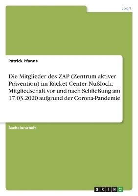 Die Mitglieder des ZAP (Zentrum aktiver PrÃ¤vention) im Racket Center NuÃloch. Mitgliedschaft vor und nach SchlieÃung am 17.03.2020 aufgrund der Corona-Pandemie - Patrick Pfanne