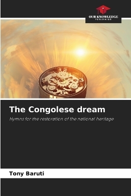 The Congolese dream - Tony Baruti