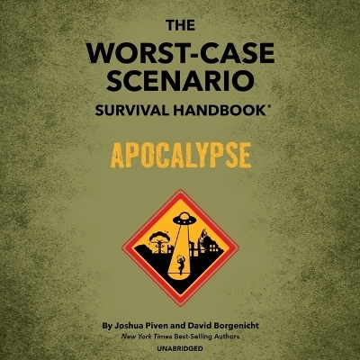 The Worst-Case Scenario Survival Handbook: Apocalypse - David Borgenicht, Joshua Piven