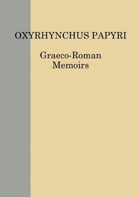 The Oxyrhynchus Papyri vol. LXXXVII - 