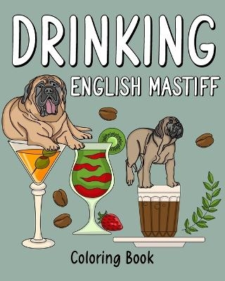 Drinking English Mastiff Coloring Book -  Paperland