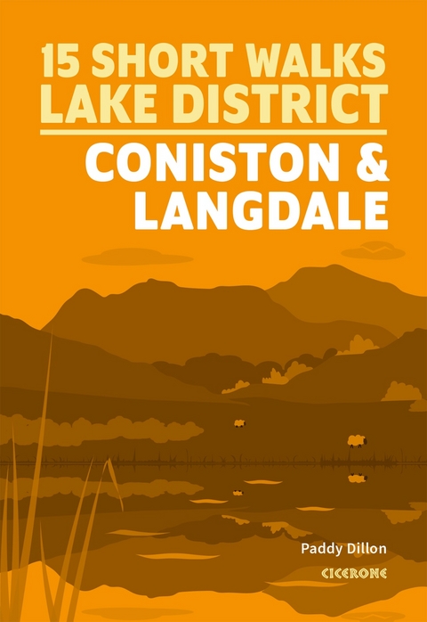 15 Short Walks Lake District - Coniston and Langdale - Paddy Dillon