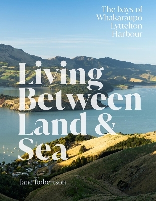 Living Between Land and Sea - Jane Robertson