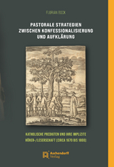 Pastorale Strategien zwischen Konfessionalisierung und Aufklärung - Florian Bock