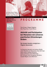 Aktivität und Partizipation bei Menschen mit schweren psychischen Erkrankungen fördern - Carol Mieras, Shu-Ping Chen, Megan Edgelow, Terry Krupa