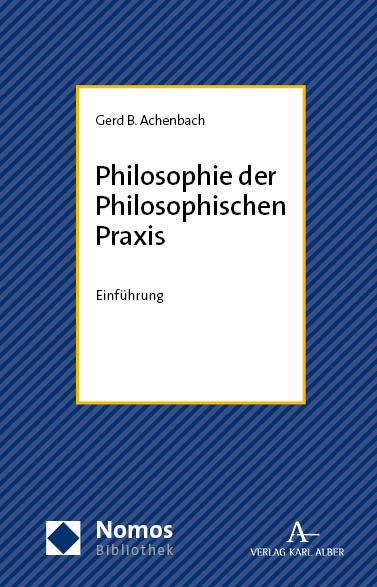 Philosophie der Philosophischen Praxis - Gerd B. Achenbach