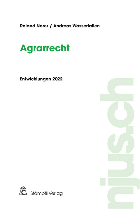 Agrarrecht - Roland Norer, Andreas Wasserfallen