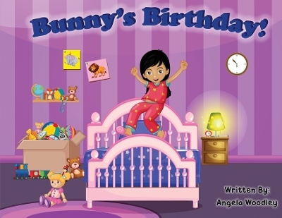 Bunny's Birthday! - Angela Woodley