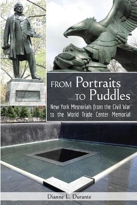 From Portraits to Puddles - Dianne L Durante