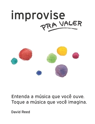 Improvise pra Valer - David Reed