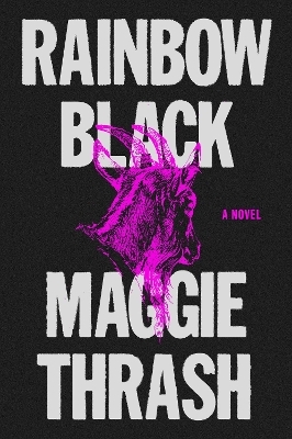 Rainbow Black - Maggie Thrash