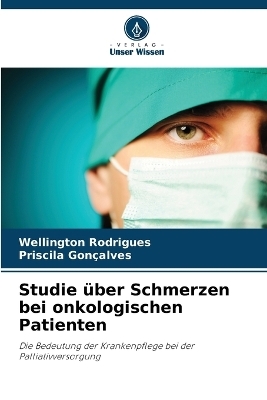 Studie über Schmerzen bei onkologischen Patienten - Wellington Rodrigues, Priscila Gonçalves