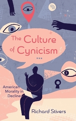 The Culture of Cynicism - Richard Stivers