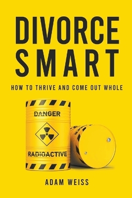 Divorce Smart - Adam Weiss