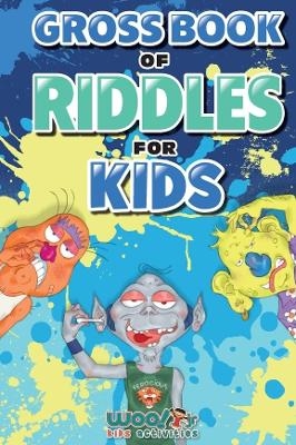 Gross Book of Riddles for Kids - Woo! Jr. Kids Activities Woo! Jr. Kids Activities