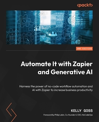 Automate It with Zapier and Generative AI - Kelly Goss