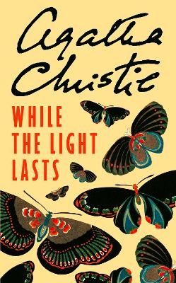 While the Light Lasts - Agatha Christie